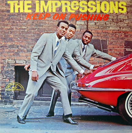 The Impressions: Keep On Pushing